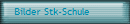 Bilder Stk-Schule