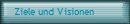 Ziele und Visionen
